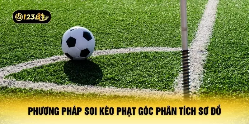 Phương pháp soi kèo phạt góc phân tích sơ đồ